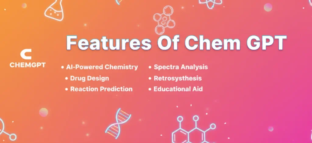 feature of what is Chem GPT